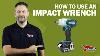 How To Use An Impact Wrench Correctly And Safely Speedy Services